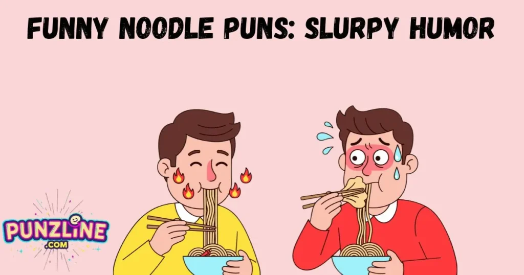 Funny Noodle Puns Slurpy Humor
