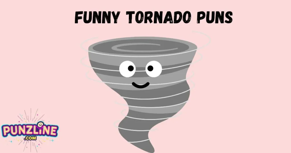 Funny Tornado Puns