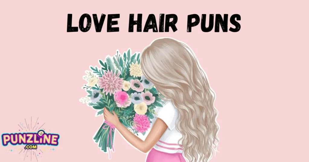 Love Hair Puns