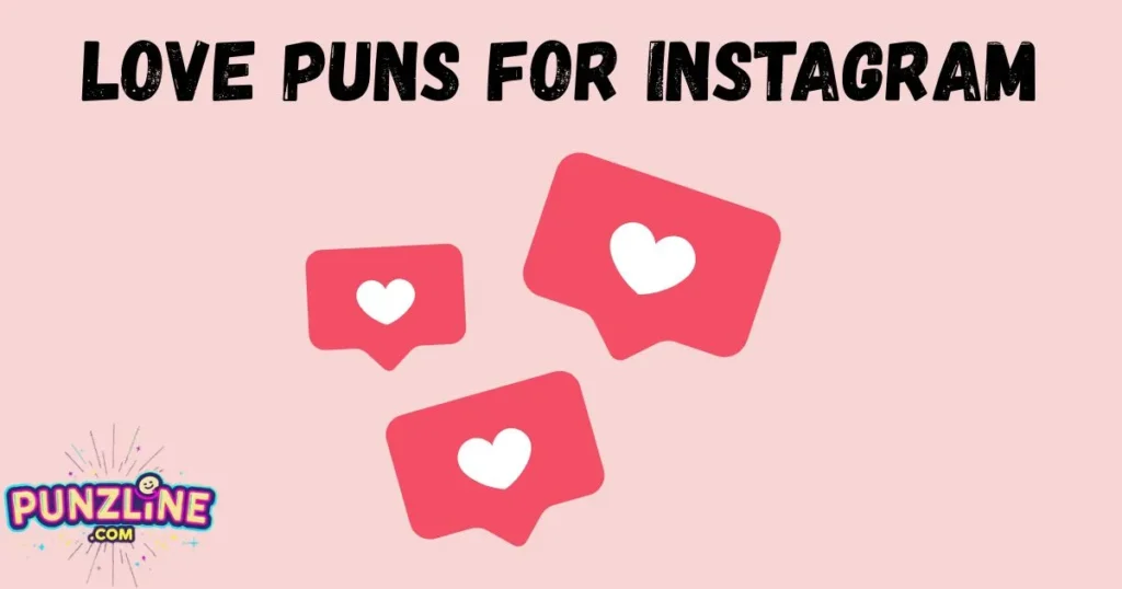 Love Puns For Instagram