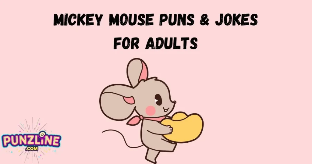 Mickey Mouse Puns And Jokes For Adults