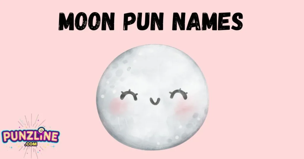 Moon Pun Names