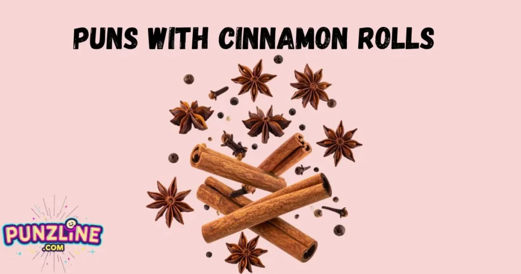 Puns With Cinnamon Rolls