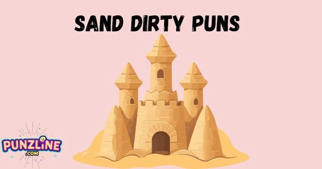Sand Dirty Puns