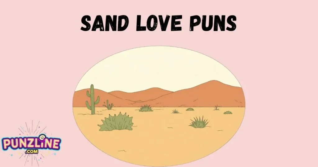 Sand Love Puns