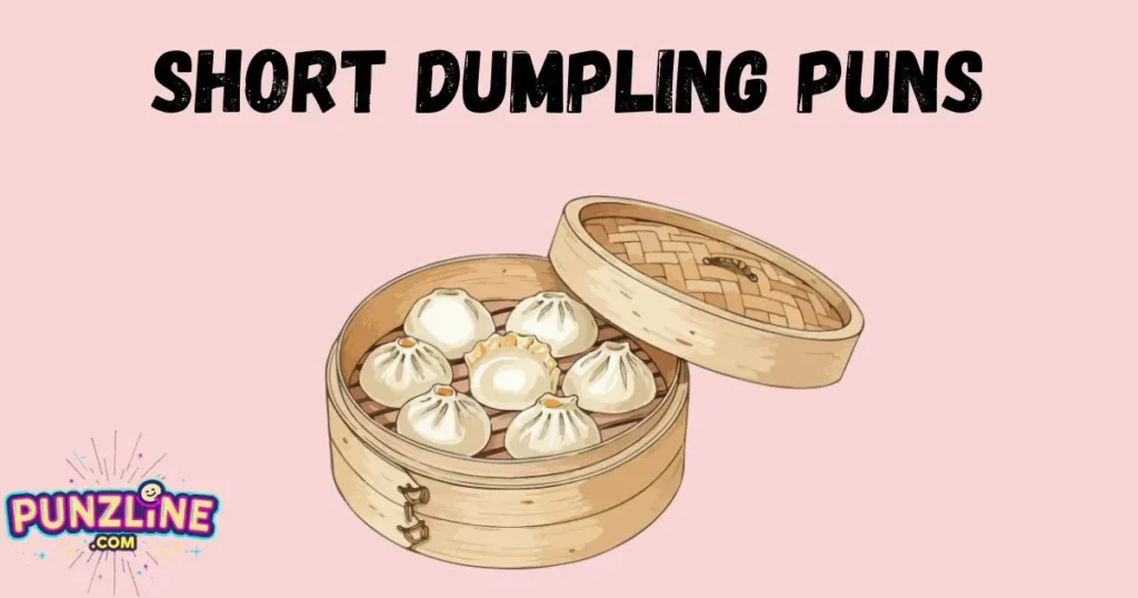 Short Dumpling Puns