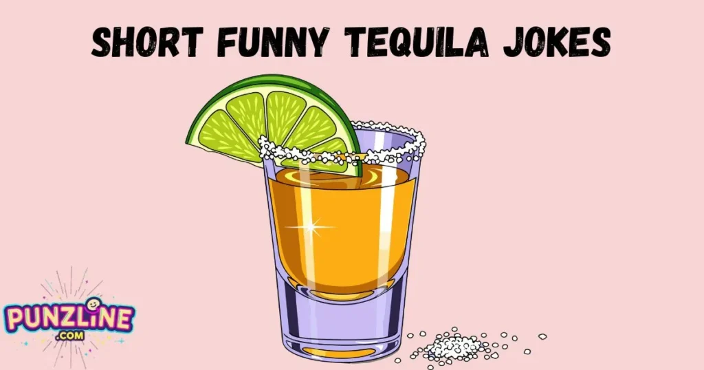 Short Funny Tequila Jokes