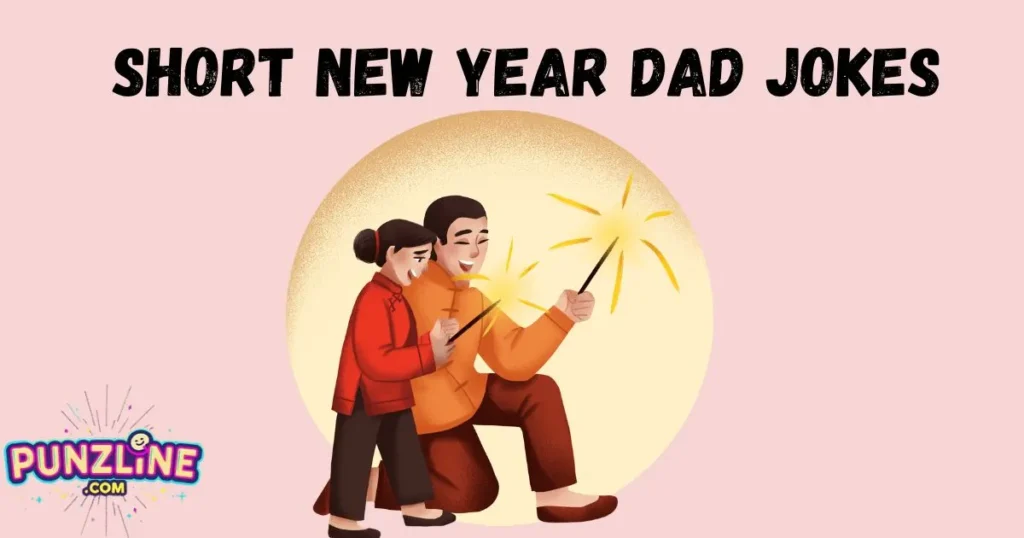 Short New Year Dad Jokes