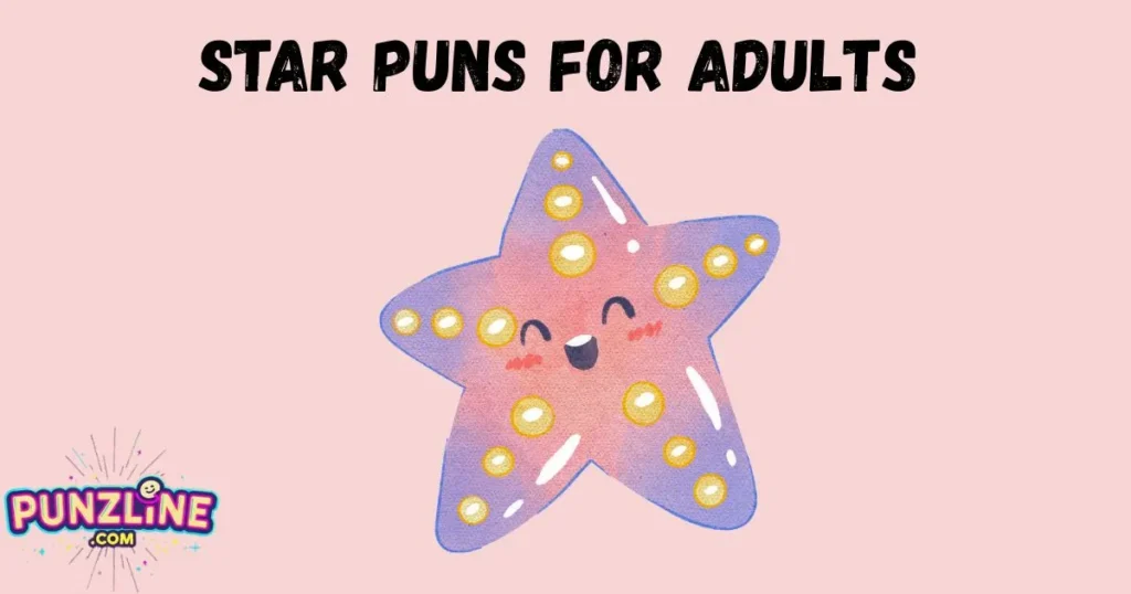 Star Puns For Adults