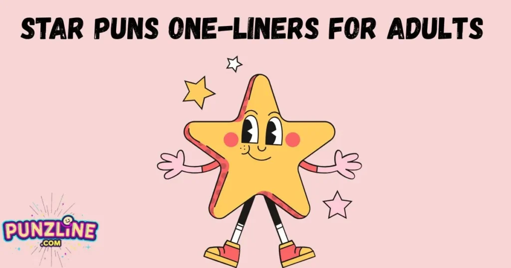 Star Puns One Liners For Adults