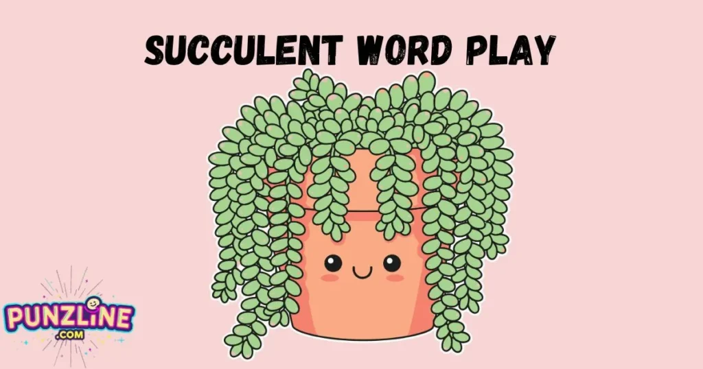 Succulent Word Play
