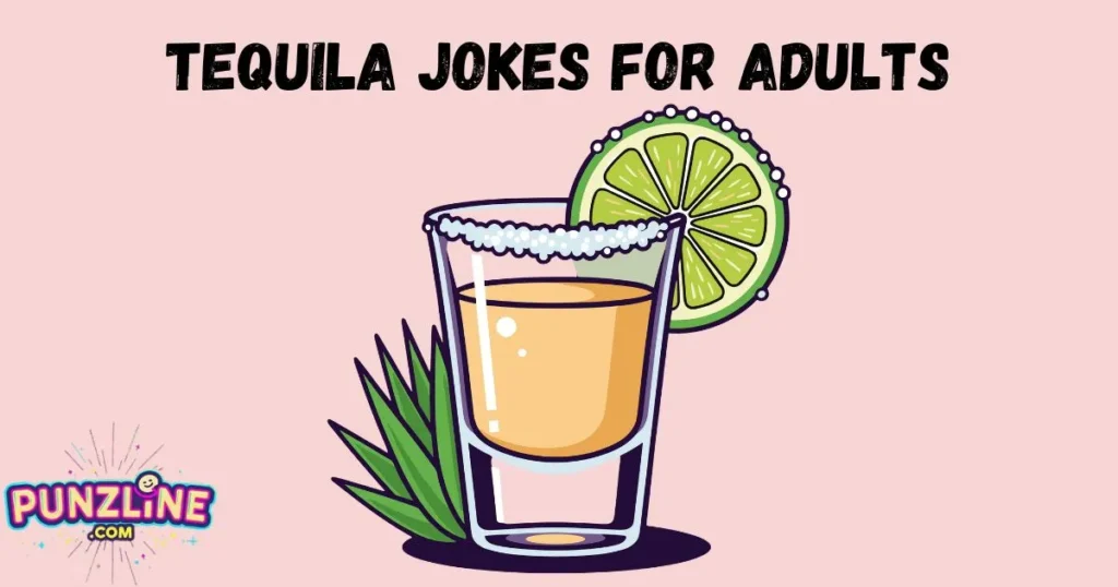Tequila Jokes For Adults