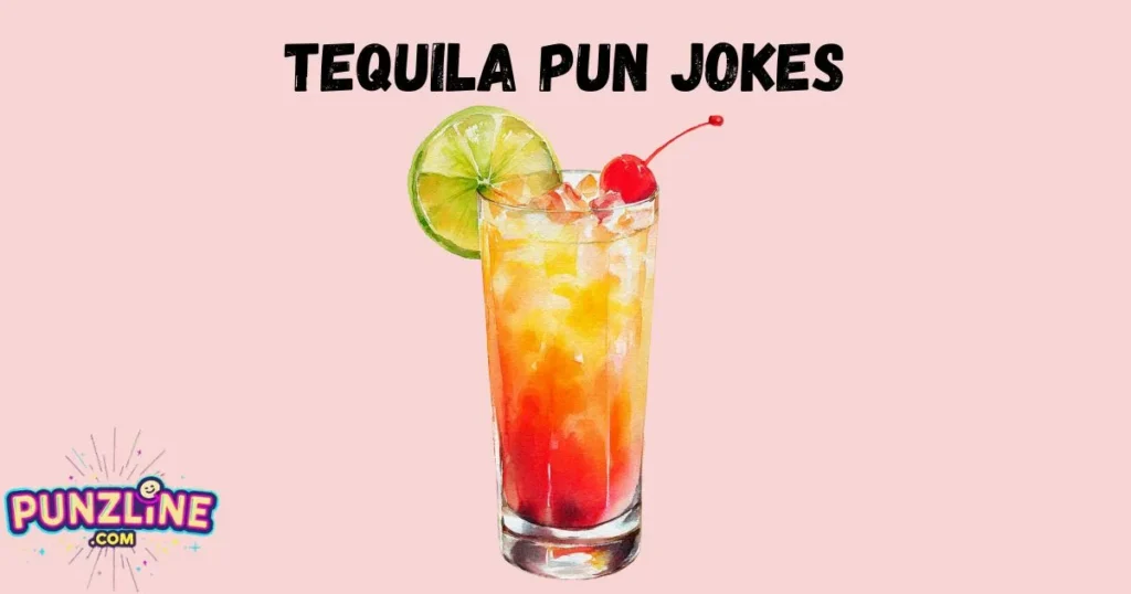 Tequila Pun Jokes