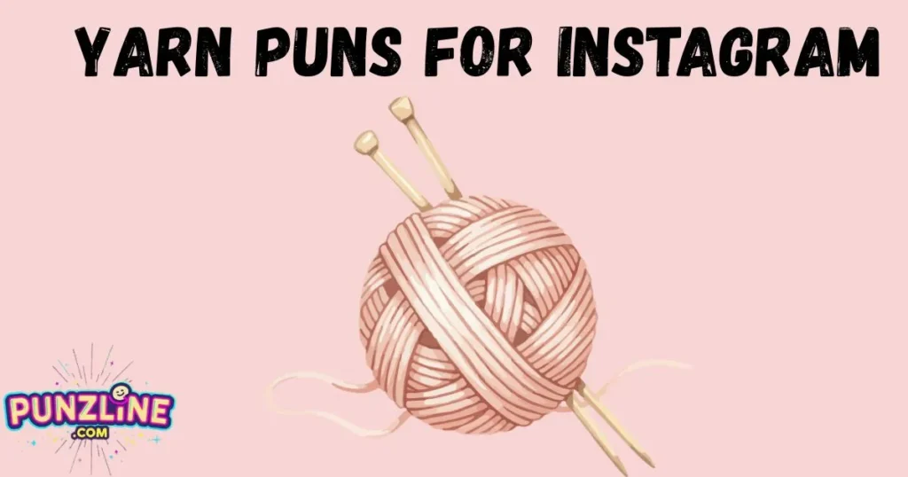 Yarn Puns For Instagram