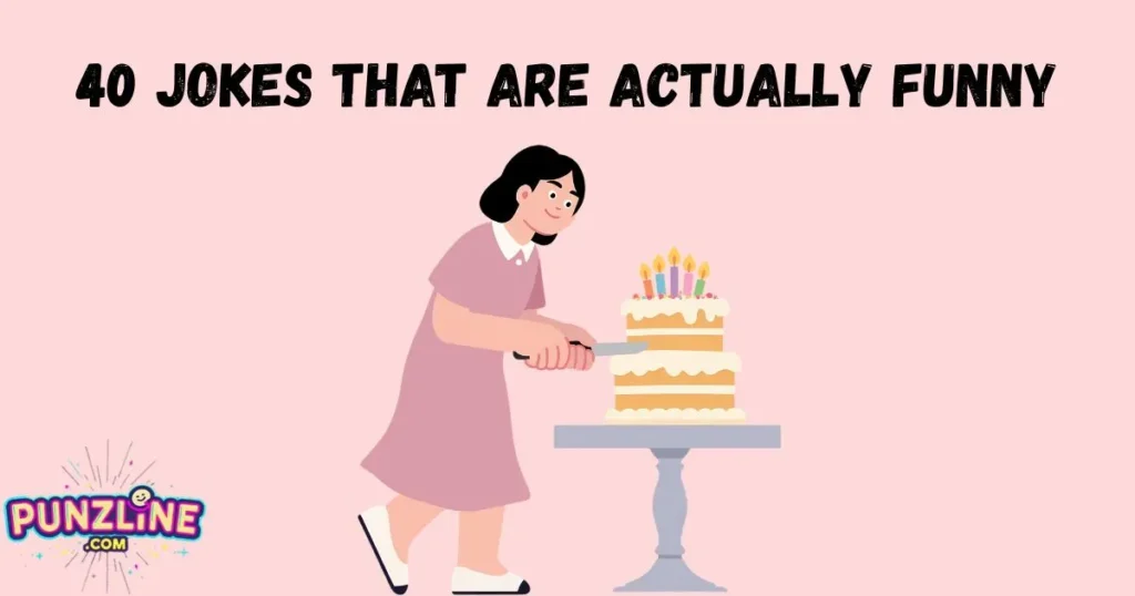40 Jokes That Are Actually Funny