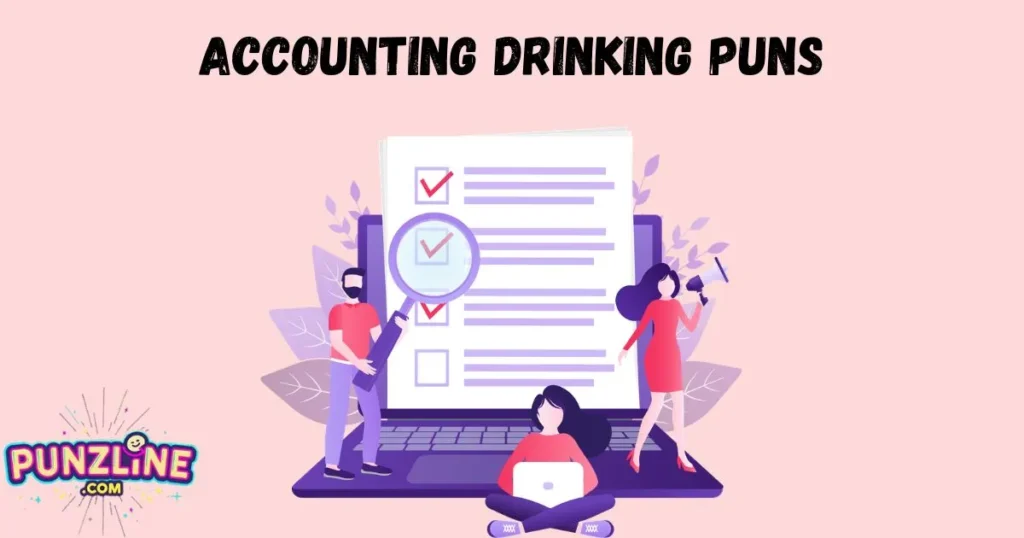 Accounting Drinking Puns