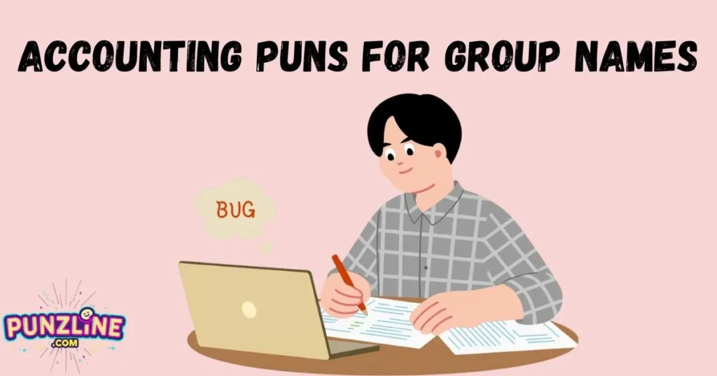 Accounting Puns For Group Names