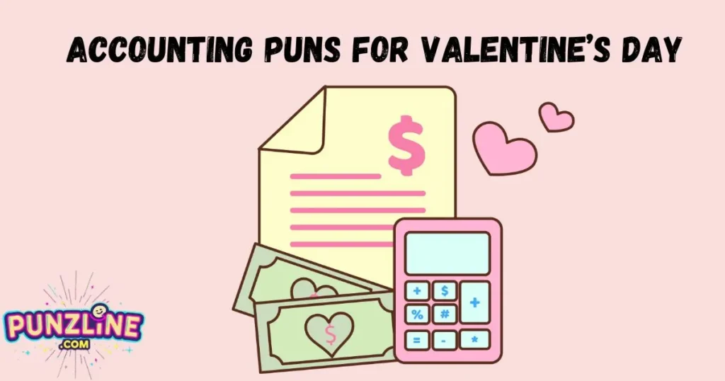 Accounting Puns For Valentines Day