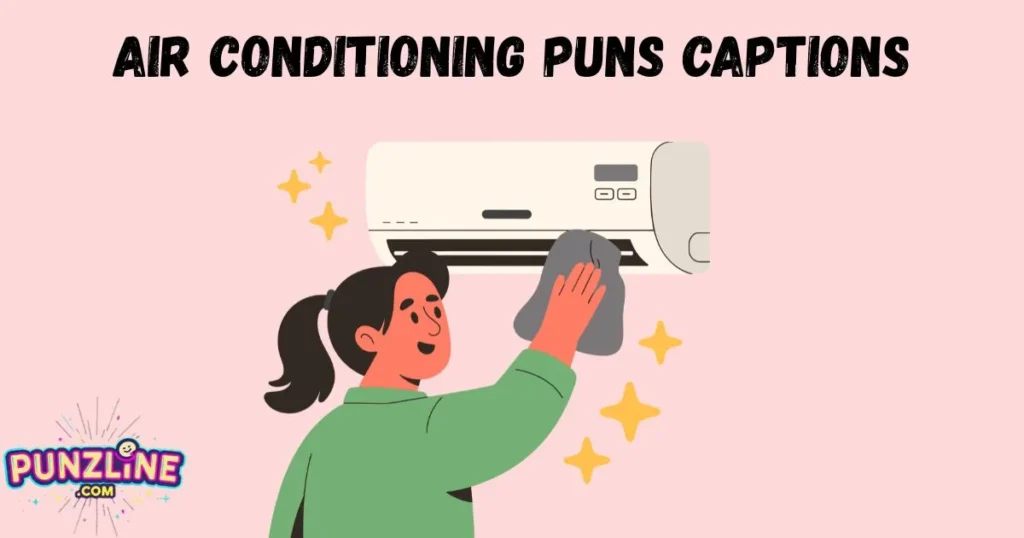 Air Conditioning Puns Captions