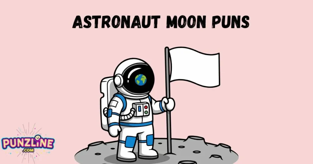 Astronaut Moon Puns