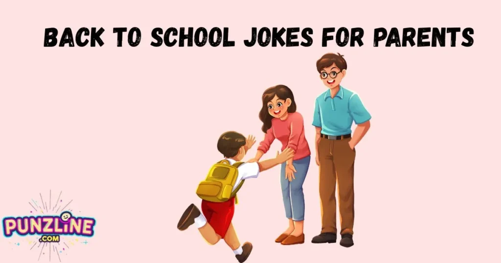 Back To School Jokes For Parents