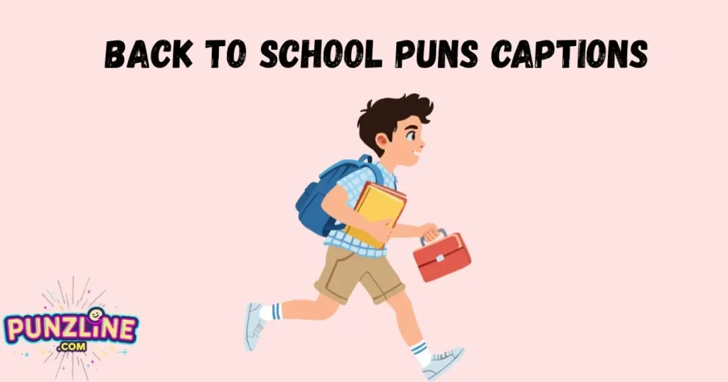 Back To School Puns Captions