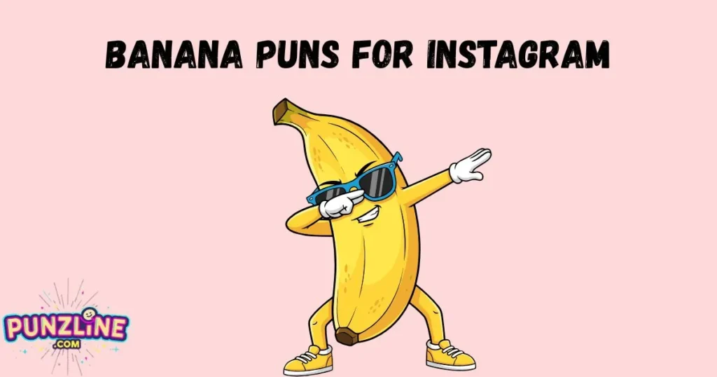 Banana Puns For Instagram