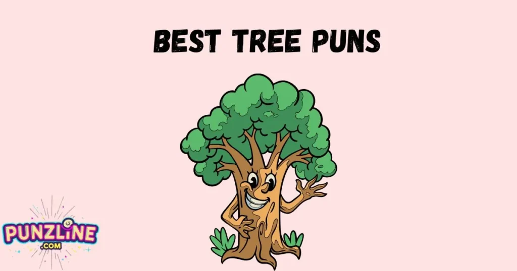 Best Tree Puns