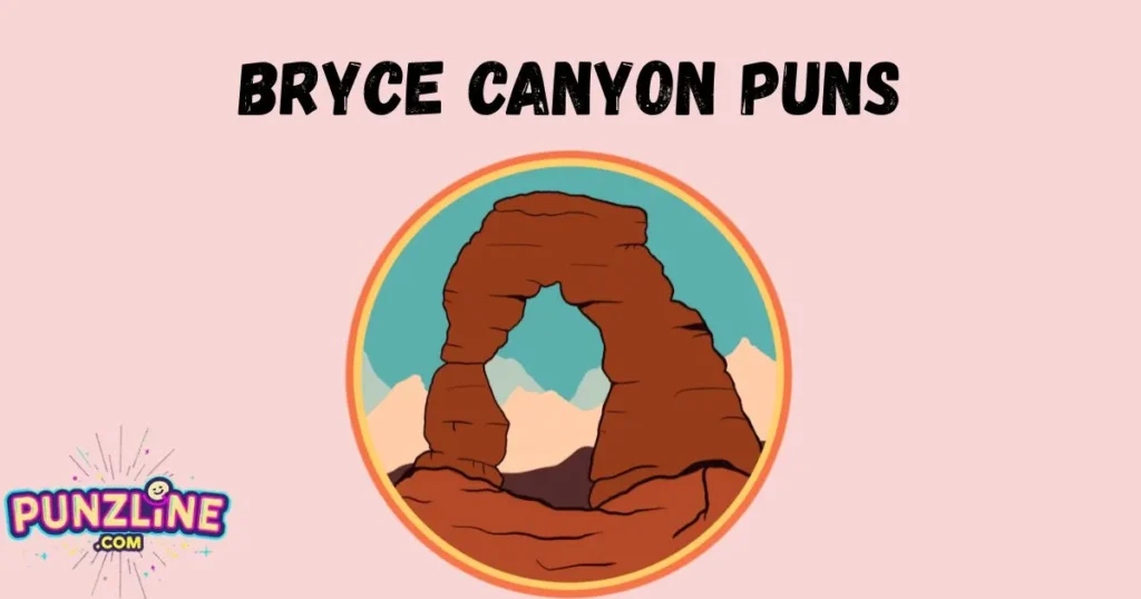 Bryce Canyon Puns