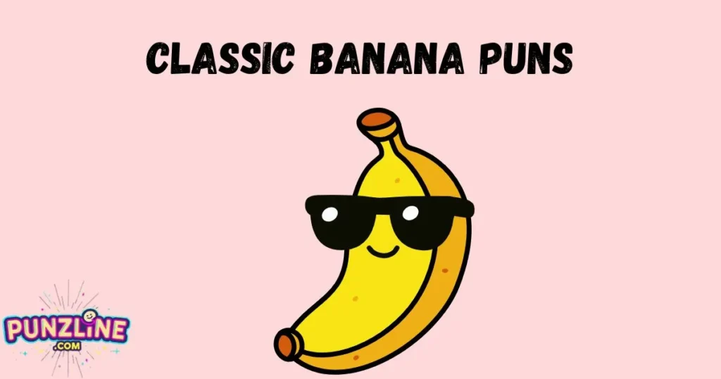 Classic Banana Puns