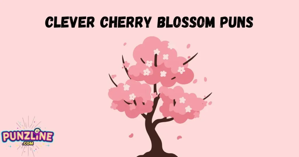Clever Cherry Blossom Puns