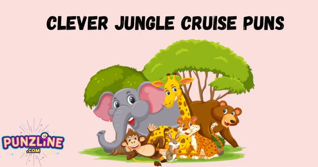 Clever Jungle Cruise Puns