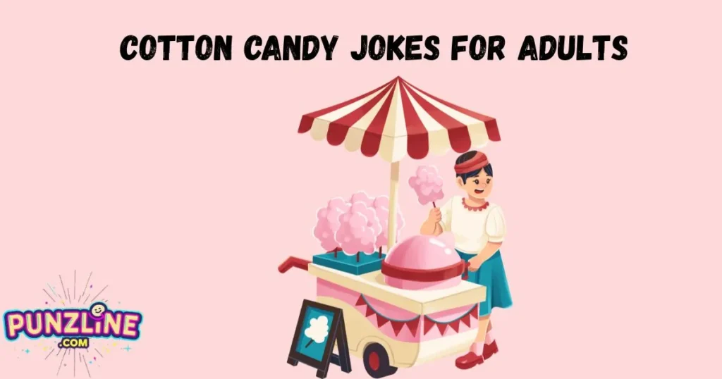Cotton Candy Jokes For Adults