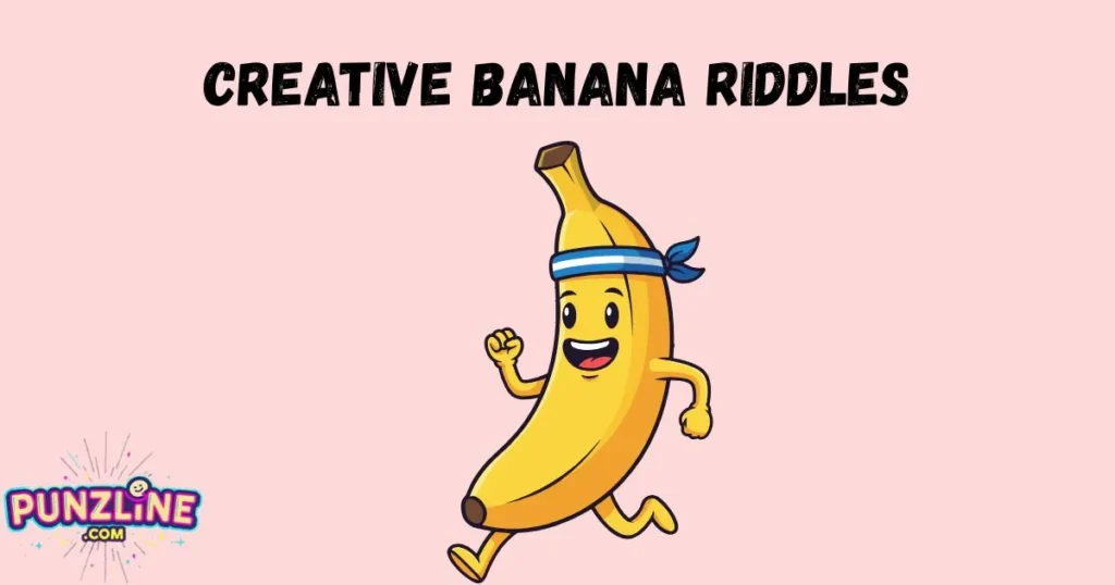 Creative Banana Riddles