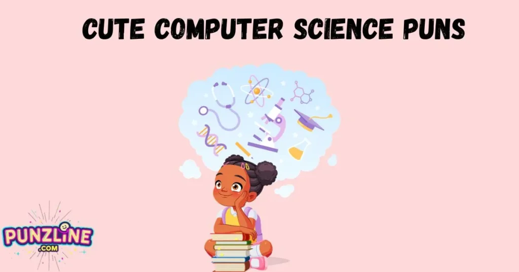 Cute Computer Science Puns