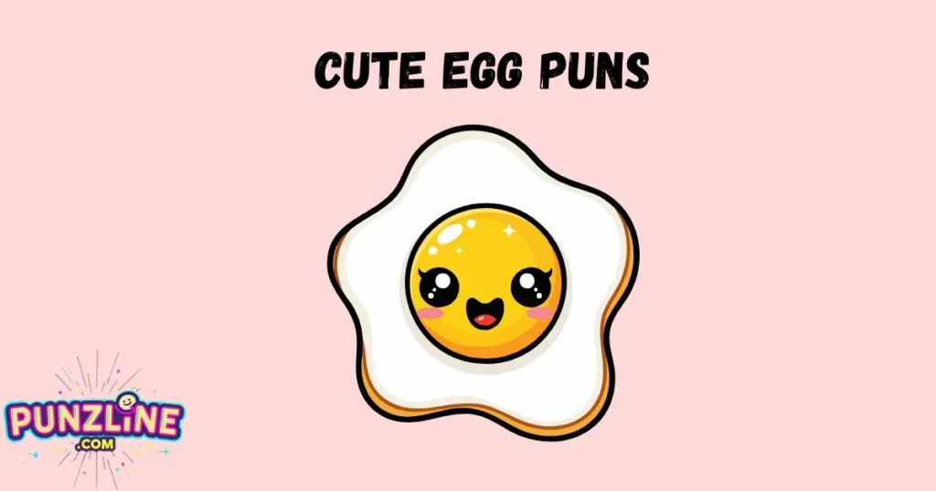 Cute Egg Puns