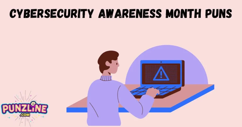 Cybersecurity Awareness Month Puns