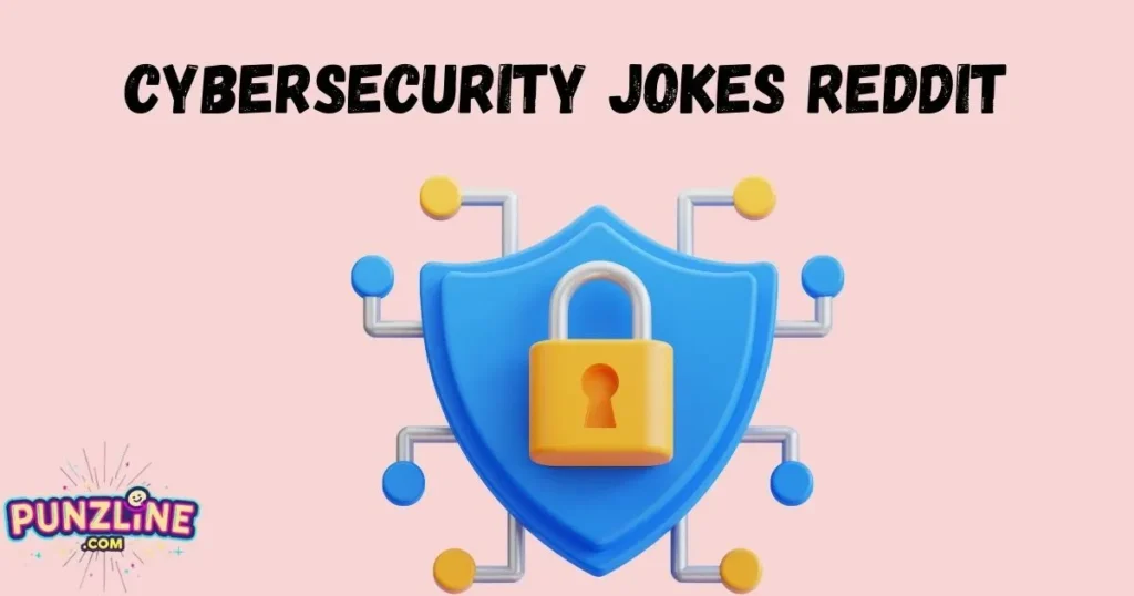 Cybersecurity Jokes Reddit