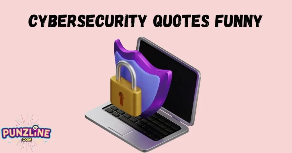 Cybersecurity Quotes Funny