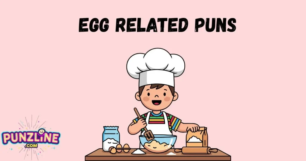 Egg Related Puns