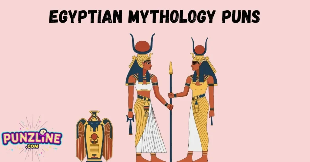 Egyptian Mythology Puns