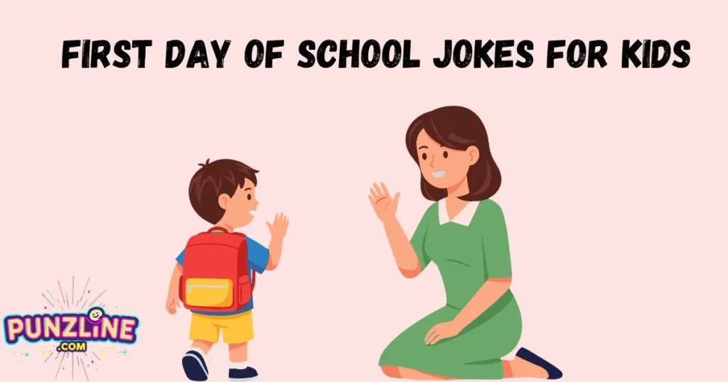 First Day Of School Jokes For Kids