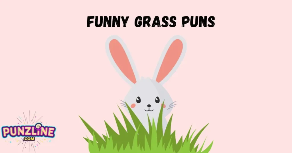 Funny Grass Puns