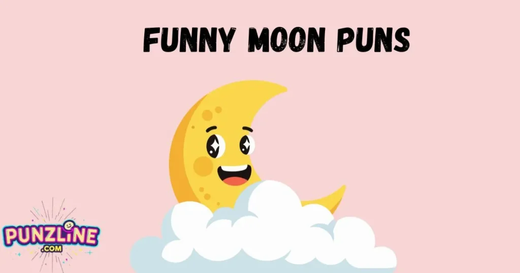 Funny Moon Puns