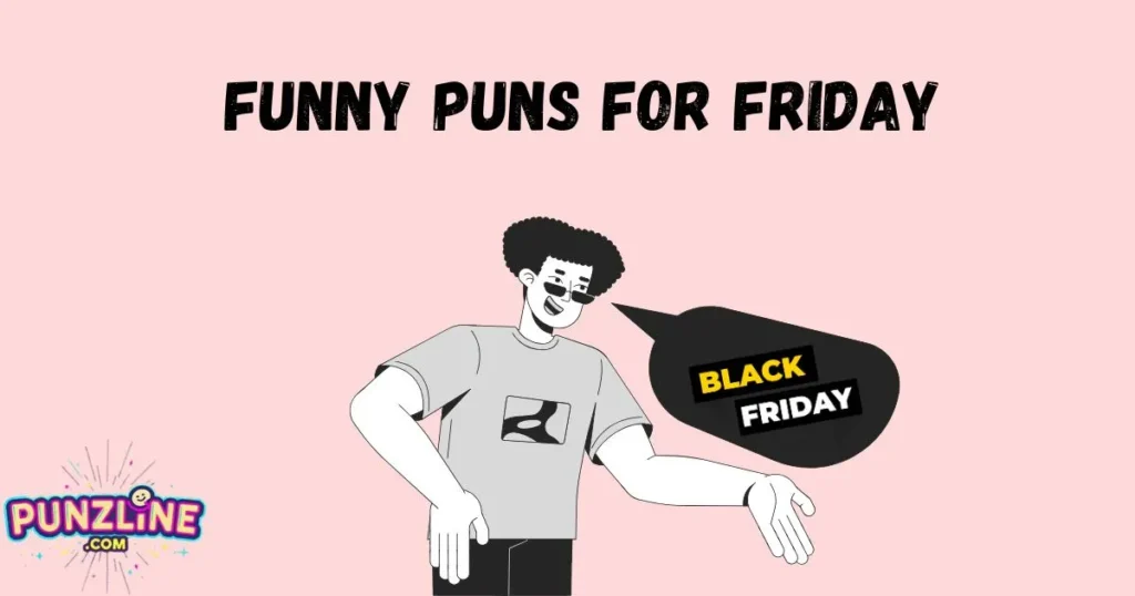 Funny Puns For Friday