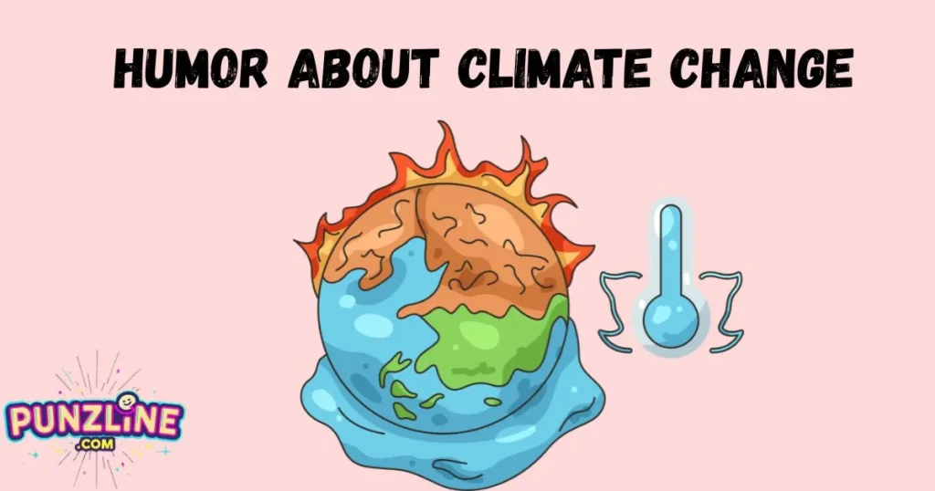 Humor About Climate Change