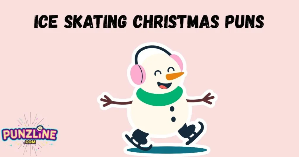 Ice Skating Christmas Puns