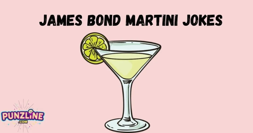 James Bond Martini Jokes