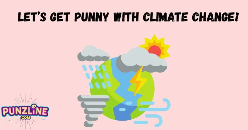 Lets Get Punny With Climate Change