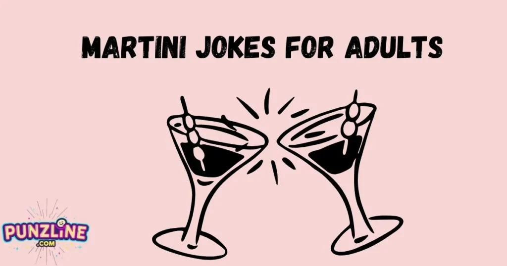 Martini Jokes For Adults